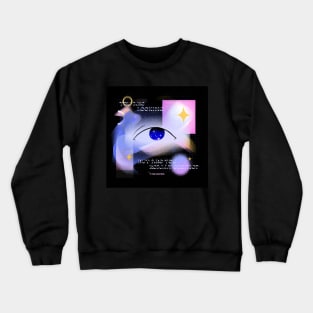 You are Looking, but are you Seeing? Crewneck Sweatshirt